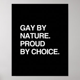 GAY BY NATURE. PROUD BY CHOICE POSTER