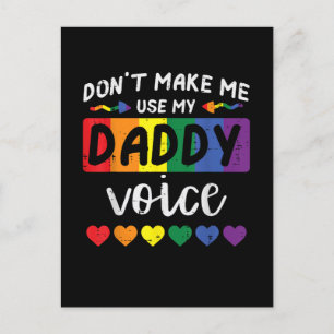 Gay Dont Make Me Use Daddy Voice Announcement Postcard