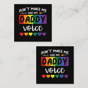 Gay Dont Make Me Use Daddy Voice Enclosure Card