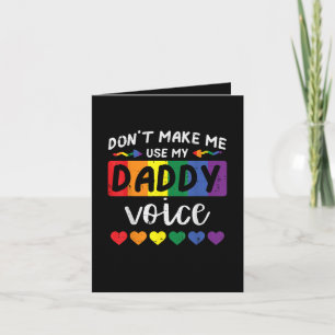 Gay Dont Make Me Use Daddy Voice Note Card