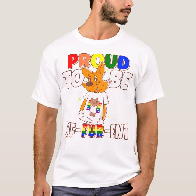 Gay Furries Proud To Be Different Fursuit Happy Fu T-Shirt (Front)