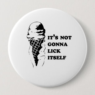 Gay Humour lick itself reverse 10 Cm Round Badge