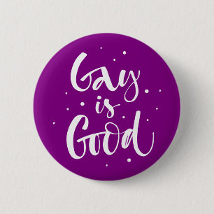 Gay is Good 6 Cm Round Badge