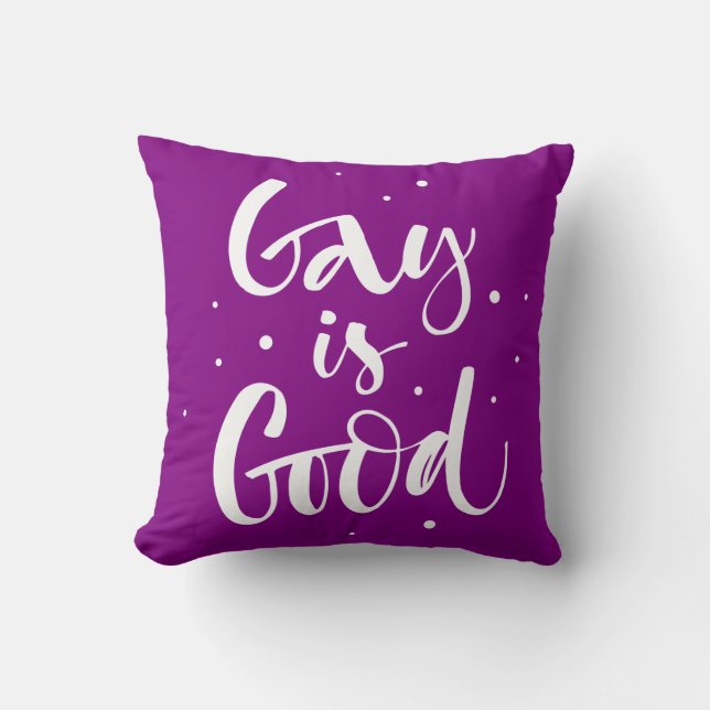 Gay is Good Cushion (Front)