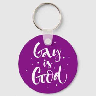 Gay is Good Key Ring