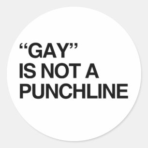 GAY IS NOT A PUNCHLINE.png Classic Round Sticker