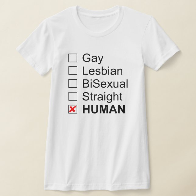Gay Lesbian BiSexual Straight Human No Labels T T-Shirt (Laydown)