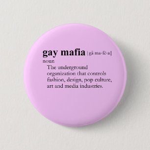 GAY MAFIA (definition) 6 Cm Round Badge