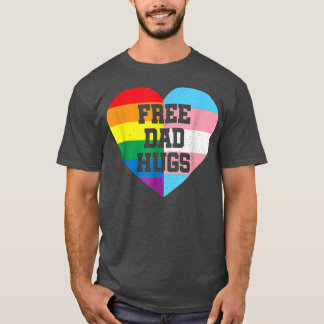 Gay Mens Free Dad Hugs Pride LGBT Rainbow Flag Fam T-Shirt