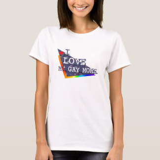 gay moms T-Shirt