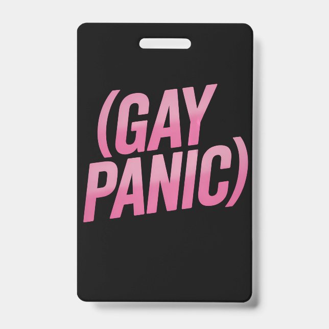 Gay Panic LGBTQ Protest Pride ID Badge (Front)