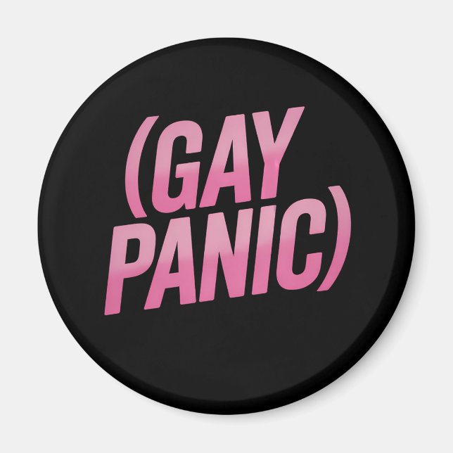 Gay Panic LGBTQ Protest Pride Magnet (Front)