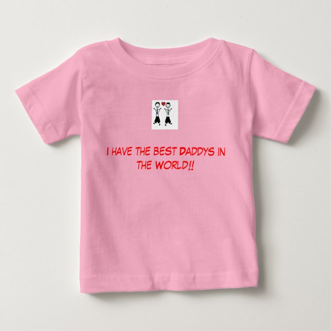 Gay parents Best daddys. Baby T-Shirt (Front)