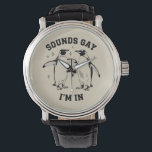 Gay Penguin Sounds Gay I'm In Vintage Queer Lgbtq  Watch<br><div class="desc">Gay Penguin Sounds Gay I'm In Vintage Queer Lgbtq Gift</div>