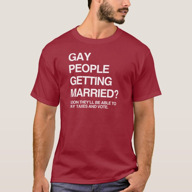 GAY PEOPLE GETTING MARRIED T-Shirt (Front)
