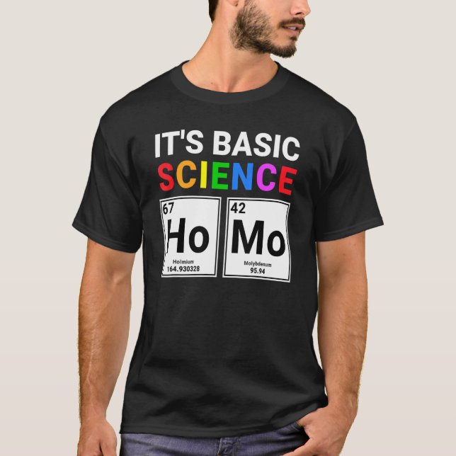 Gay Pride Ally Homo It's Basic Science Periodic Ta T-Shirt (Front)