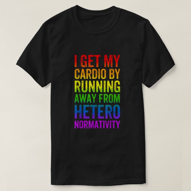 Gay Pride Funny Cardio Gym LGBT Awareness Rainbow  T-Shirt (Design Front)