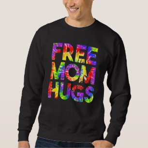 Gay Pride Lesbian Rainbow Proud Mum LGBTQ Free Mum Sweatshirt