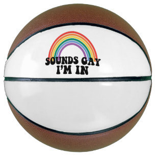 Gay Pride LGBT Rainbow Sounds Gay I'm In  Basketball