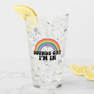 Gay Pride LGBT Rainbow Sounds Gay I'm In  Glass