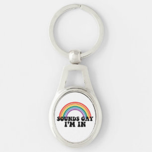Gay Pride LGBT Rainbow Sounds Gay I'm In  Key Ring