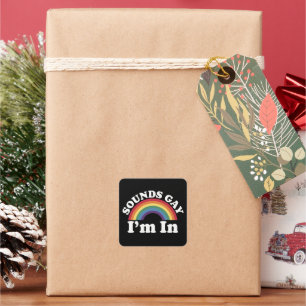 Gay Pride LGBT Rainbow Sounds Gay I'm In  Square Sticker