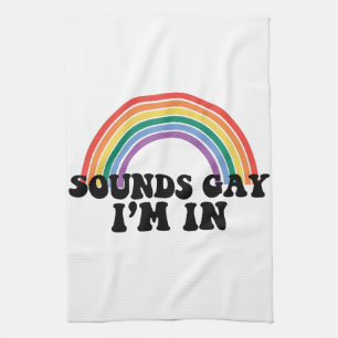 Gay Pride LGBT Rainbow Sounds Gay I'm In  Tea Towel