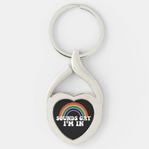 Gay Pride LGBT Sounds Gay I'm In Rainbow Gay Key Ring