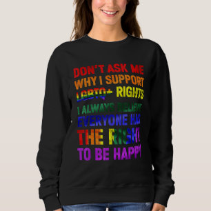 Gay Pride Lgbtq Rights Support Gay Les Bi Trans Qu Sweatshirt