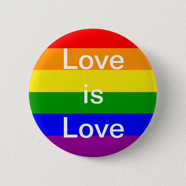 Gay pride love is love rainbow flag 6 cm round badge (Front)