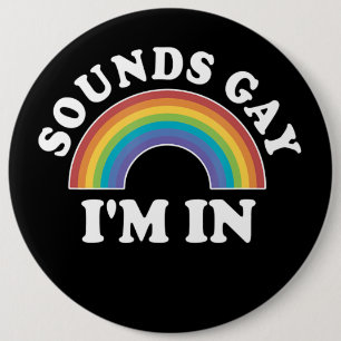 Gay Pride Men Women Lgbt Rainbow Sounds Gay Im In 6 Cm Round Badge