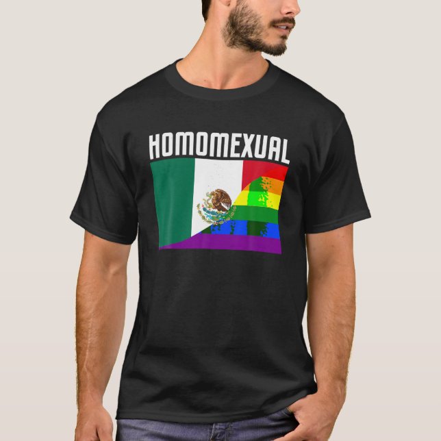 Gay Pride Mexican Rainbow Flag Proud Homosexual Sh T-Shirt (Front)