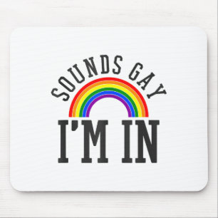 Gay Pride Month Sounds Gay Rainbow Funny Quote Gif Mouse Pad