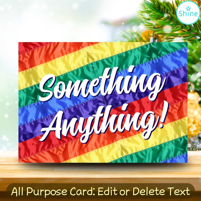 Gay Pride Rainbow Flag Add Your Text All Purpose Holiday Card (Creator Uploaded)