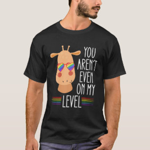 Gay Pride Stuff LGBTQ Giraffe You Aren't Even On M T-Shirt