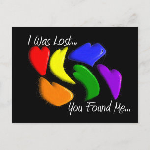 Gay Rainbow Hearts "I was lost, you found me" Postcard