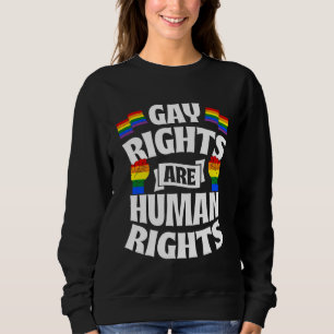 Gay Rights Are Human Rights Cute LGBTQ Gay Rights  Sweatshirt