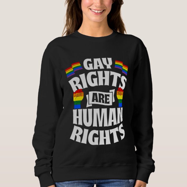 Gay Rights Are Human Rights Cute LGBTQ Gay Rights  Sweatshirt (Front)