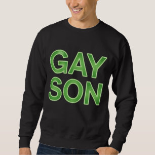 Gay Son Funny LGBTQ Pride Sweatshirt