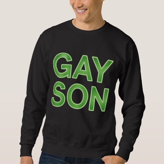 Gay Son Funny LGBTQ Pride Sweatshirt (Front)