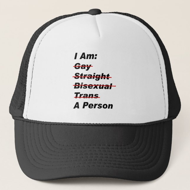 Gay Straight Trans A Person Trucker Hat (Front)