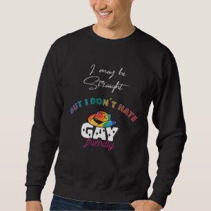 GAY Straigt LGBTQ self confidence Gay´s Trans Quee Sweatshirt