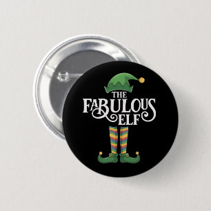 Gay The Fabulous Elf Matching Family Group Xmas 6 Cm Round Badge