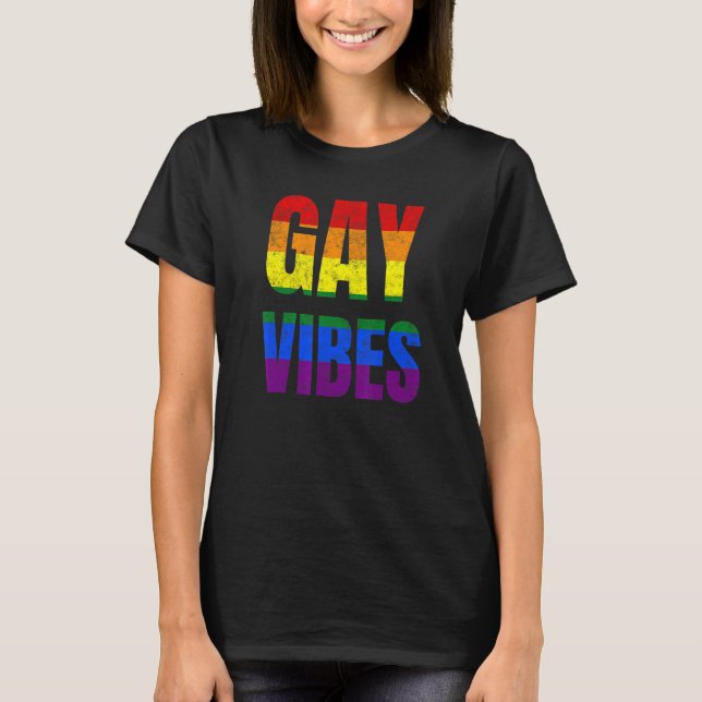 Gay Vibes Only Pride Clothing LGBT Rainbow Flag He T-Shirt (Front)