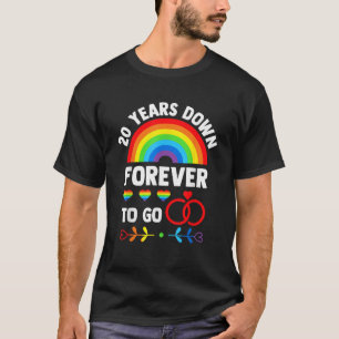 Gay Wedding Anniversary 20 Years Down Forever to G T-Shirt