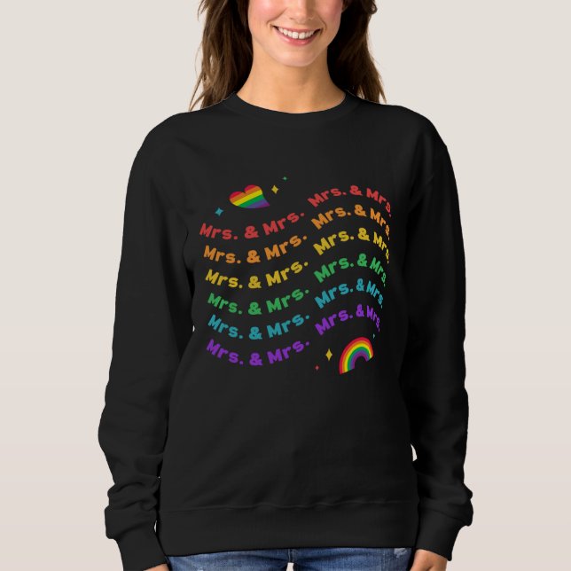 Gay Wedding Marriage  Mrs & Mrs Rainbow Sweatshirt (Front)