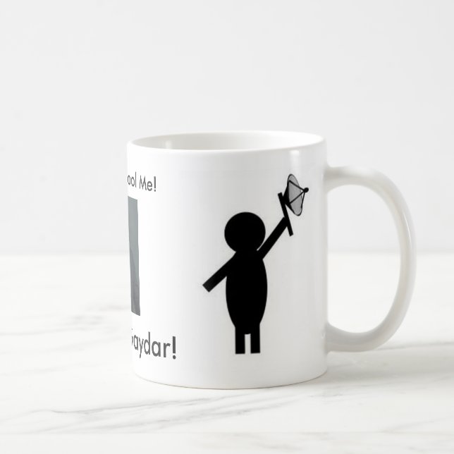 gaydar, gaydar, You Don't Fool Me!... - Customised Coffee Mug (Right)