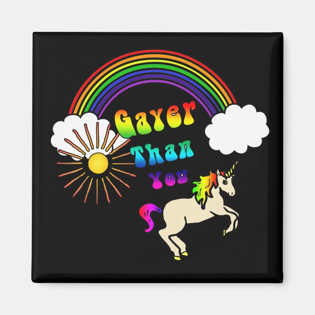 Gayer Than You Magnets (Front)