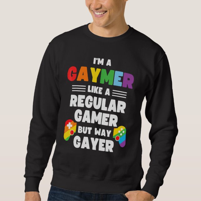Gaymer  Gay Gamer Lgbt Pride Rainbow Controller Ga Sweatshirt (Front)