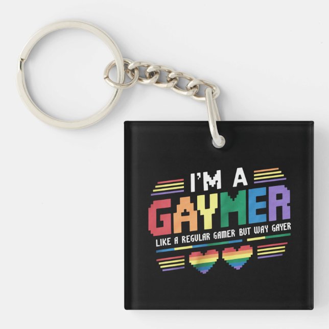Gaymer Like A Regular Gamer But Way Gayer Gamer Key Ring (Front)
